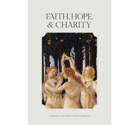 Faith, Hope, and Charity