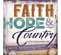 Faith Hope And Country: Turn Your Radio On (Various Artists)