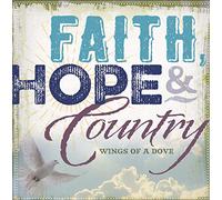 Faith Hope And Country: Wings Of A Dove (Various Artists)