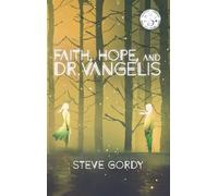 Faith, Hope, and Dr. Vangelis