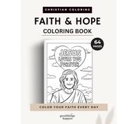Faith & Hope Coloring Book: 64 Christian Coloring Pages with Inspirational Bible Verses, Positive Scripture Quotes, Jesus, Prayer and Faith Filled ... and Teens (Positive Mind Coloring Series)