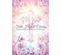 Faith, Hope & Coloring: Inspiring Bible Quotes to Color and Reflect On (Relax, Color & Solve Series)