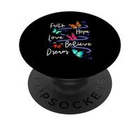 Faith Hope Love Believe Dream Butterfly - Cita inspiradora PopSockets PopGrip Adhesivo