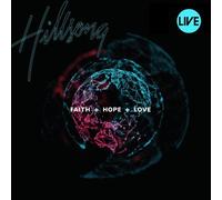 Faith + Hope + Love by Hillsong Live (2010-04-19)