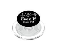 Faith Hope Love Christian Even If Bible Verse Daniel 3:18 PopSockets PopGrip para MagSafe