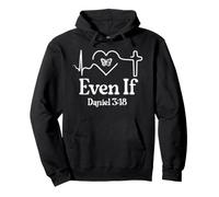 Faith Hope Love Christian Even If Bible Verse Daniel 3:18 Sudadera con Capucha