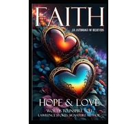 FAITH HOPE & LOVE - Words to Inspire You Book Series - Volume II: Lawrence Stokes, Signature Author