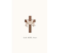 Faith Hope Peace: Christian Daily Bible Scripture Journal : A Personal Study Guide for Scripture and Prayer