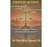 Faith in Action: Combating Spiritual Warfare in Pursuit of Social Justice