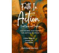 Faith in Action: Social Issues and Scripture (Bible Studies by Mark David Albertson)