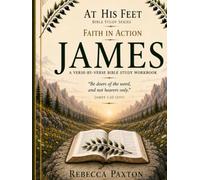 Faith In Action: The Book of James