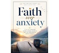 FAITH IN ANXIETY: A 30 days christian guided journal designed to help you from endless loop of Anxiety.