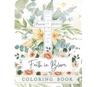 Faith in Bloom: A Christian Coloring Book of 46 Unique Bible Verses for Relaxation and Reflection: An Inspirational Floral Scripture Coloring Book for ... Scriptures | Encouraging Gift for All Ages