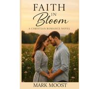 Faith in Bloom: Christian Romance Novel