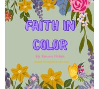 Faith In Color: A Faith Base Coloring Book