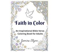 Faith in Colors: An Inspirational Bible Verse Coloring Book for Adults