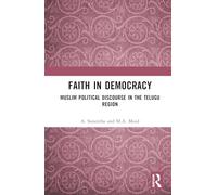 Faith in Democracy: Muslim Political Discourse in the Telugu Region