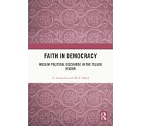 Faith in Democracy: Muslim Political Discourse in the Telugu Region