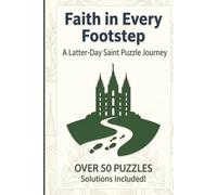 Faith in Every Footstep: A Latter-Day Saint Puzzle Journey: A Relaxing Christian Word Find Book for LDS Families featuring Scripture, Core Doctrine, and Church History Themes
