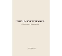 Faith in Every Season: A 12-Month Journey of Reflection and Grace