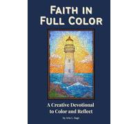 Faith in Full Color: A Creative Devotional to Color and Reflect