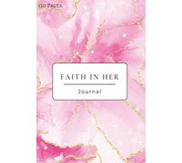 Faith in Her Journal: A Christian Gratitude & Prayer Journal for Women: Daily Gratitude, Blessings & Faith Reflections for Women