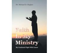 Faith In My Ministry: My Continued Fight With Cancer