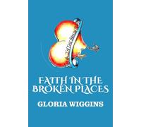 Faith In The Broken Places