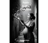 Faith in the Darkness: 5 (Rooted in Faith)