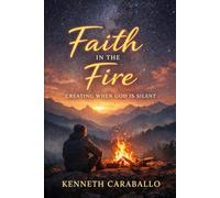 Faith in the Fire: Creating When God Is Silent