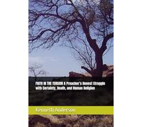 FAITH IN THE TENSION A Preacher’s Honest Struggle with Certainty, Death, and Human Religion