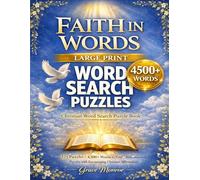 Faith in Words: Large Print Christian Word Search Puzzle Book: 125 Large Print Word Search Puzzles | 4,500+ Words to Find | Bible-Inspired Puzzles with Encouraging Christian Affirmations