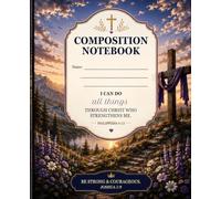 Faith & Inspiration Composition Notebook: 240 College-Ruled Pages with 120 Inspirational Bible Verses for Bible Study, Prayer, Church Notes, School, Journaling, and Daily Reflection