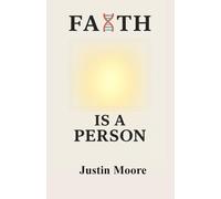 Faith is a Person