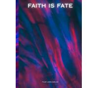 Faith Is Fate (Desinit In Sanguine)