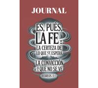 Faith Is the Assurance - Spanish Bible Verse Journal (Hebrews 11:1): 120 Pages | 6x9 College Ruled | Inspirational Christian Gift for Spanish Speakers and Believers