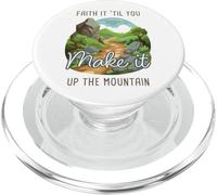 Faith it 'Till You Make it Up The Mountain 2 Cor 5:7 Camping PopSockets PopGrip para MagSafe