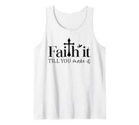 Faith it Until You Make it Christian Men & Women Christians Camiseta sin Mangas