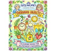 Faith & Jen’s Coloring Book - Every Day Objects: Easy Coloring Book for Seniors with Alzheimer’s and Dementia