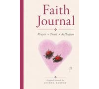 Faith Journal: A Beautiful Hardcover Notebook Featuring Original Artwork by Joshua Berube | 6 x 9 | 180 Wide Ruled Pages for Gratitude, Reflection & Inspiration