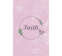 Faith Journal: Prayer Notebook for Women | Christian Art Gifts Classic | Paperback | 100 College Ruled Pages | 5.5x8.5 Inches