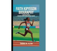 FAITH KIPYEGON BIOGRAPHY: Breaking Barriers - Redefining Women's Middle-Distance Running