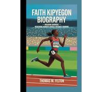 FAITH KIPYEGON BIOGRAPHY: Breaking Barriers - Redefining Women's Middle-Distance Running