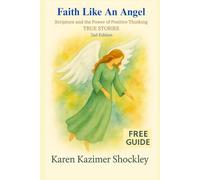 Faith Like An Angel: Scripture and the Power of Positive Thinking