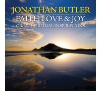 Faith, Love & Joy: Great Spiritual Inspirations by Jonathan Butler (2010-09-07)