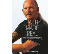 Faith Made Real: Lessons I Only Learned the Hard Way- and the Grace That Carried Me Through