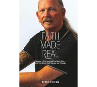 Faith Made Real: Lessons I Only Learned the Hard Way- and the Grace That Carried Me Through (The Long Road Series: Memoirs of Life, Love, Loss, and Lessons Learned)