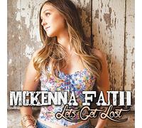 Faith McKenna - Let's Get Lost