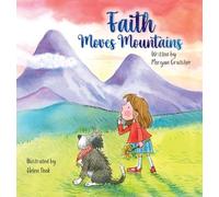Faith Moves Mountains
