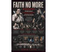 FAITH NO MORE BIOGRAPHY: The Untold Journey of Mike Patton, Billy Gould, Roddy Bottum, Mike Bordin, Jon Hudson, and Their Musical Revolution